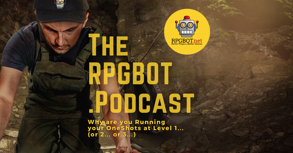 RPGBOT.Podcast Season 2 Episode 3 - Why are you running your one