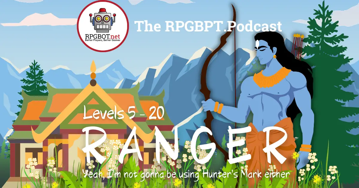 RANGER Levels 5 20 Yeah, I’m not going to be using Hunter’s Mark